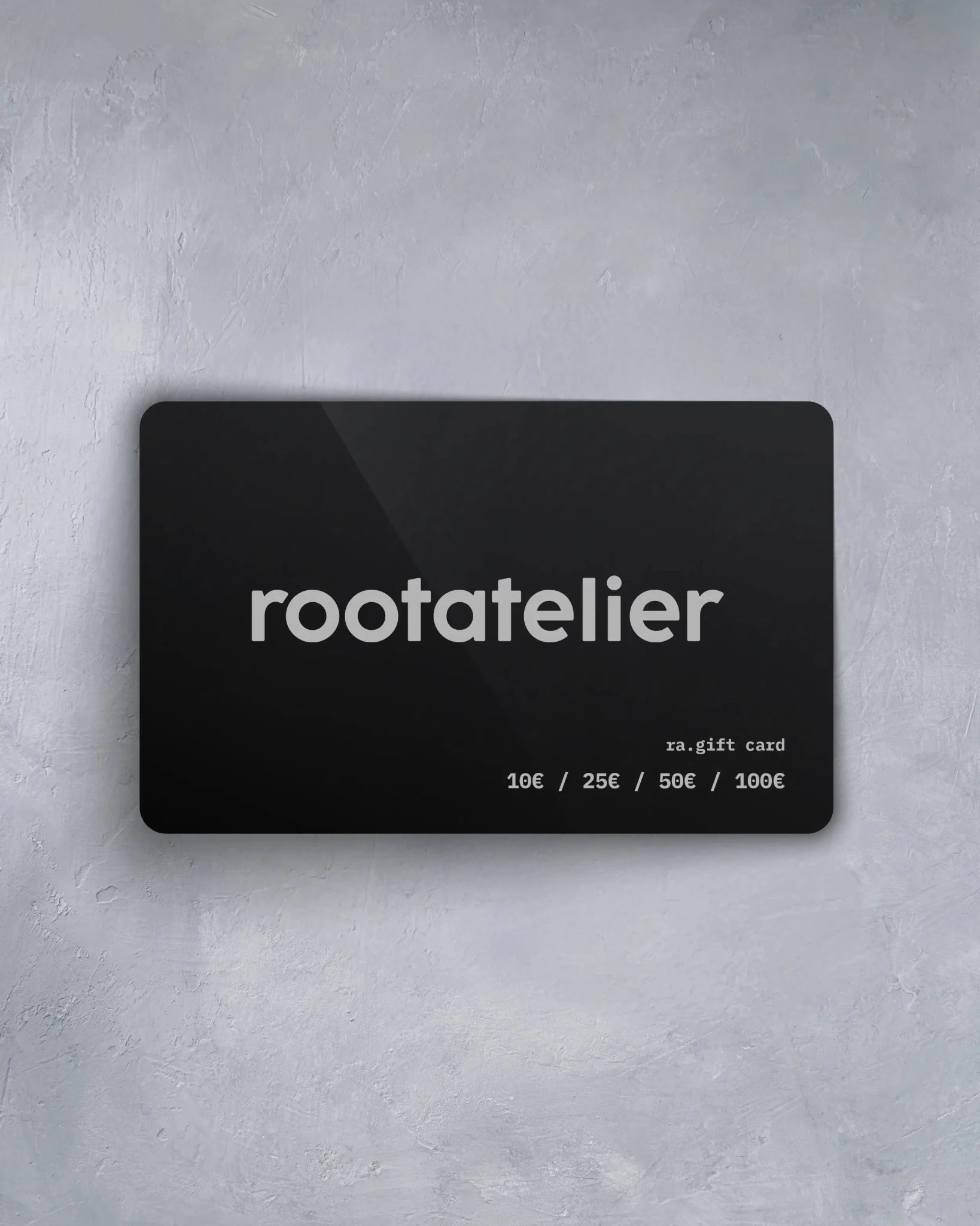 Gift Cards - 10, 25, 50 & 100 Euro - rootatelier™