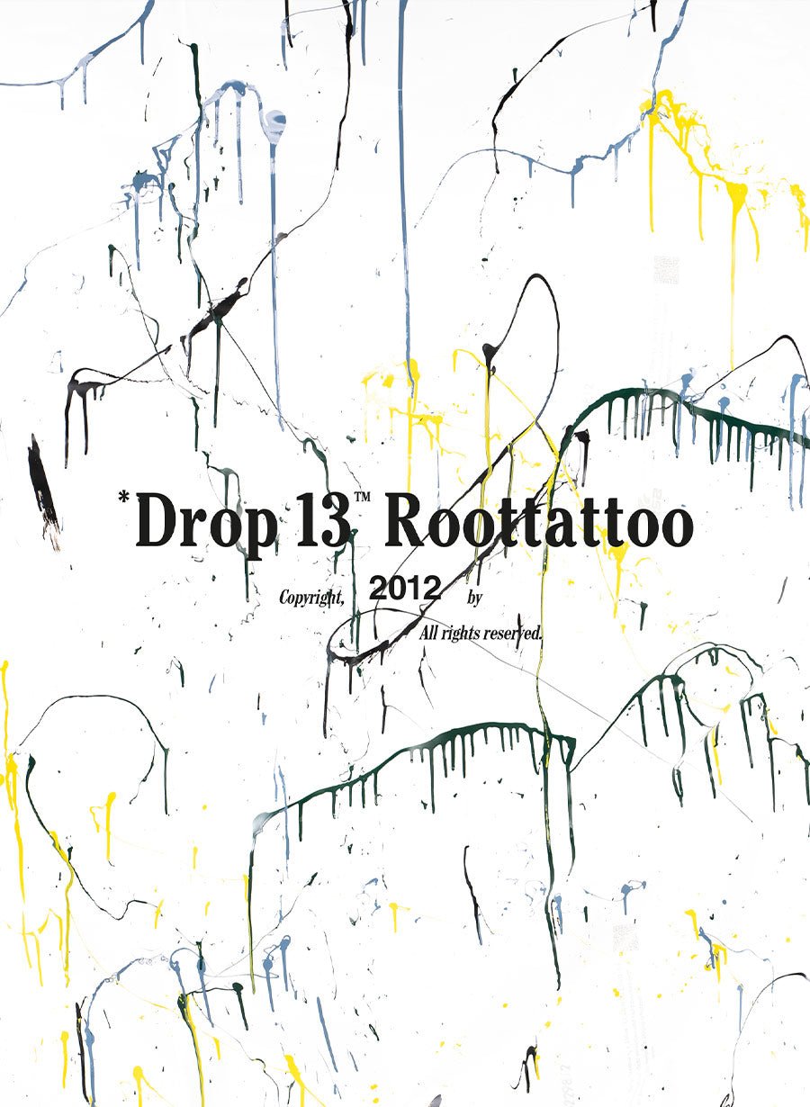Drop 13 - rootatelier™